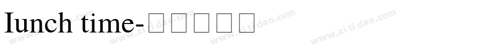 Iunch time字体转换